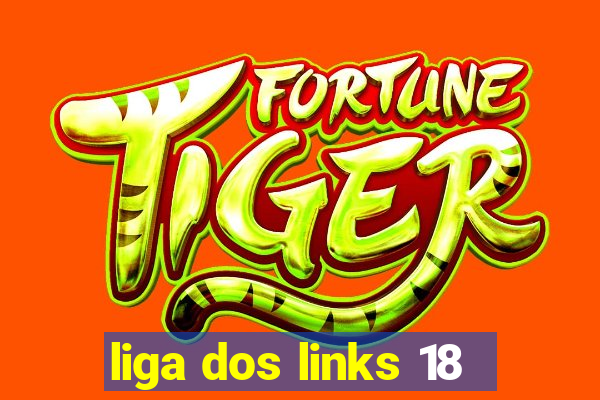 liga dos links 18